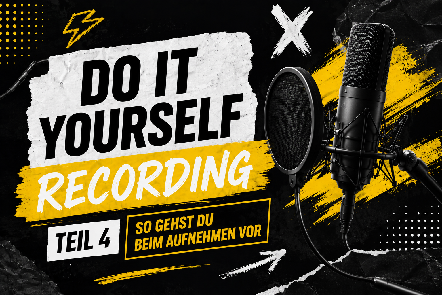 Record Yourself – Teil 4: Der Aufnahme-Workflow – So nimmst du einen Song von Anfang bis Ende auf